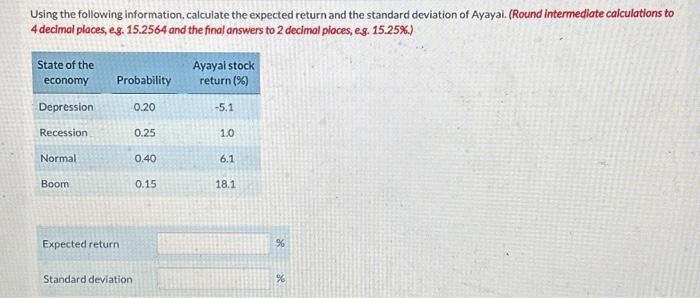  Using the following information, calculate the expected return and the standard