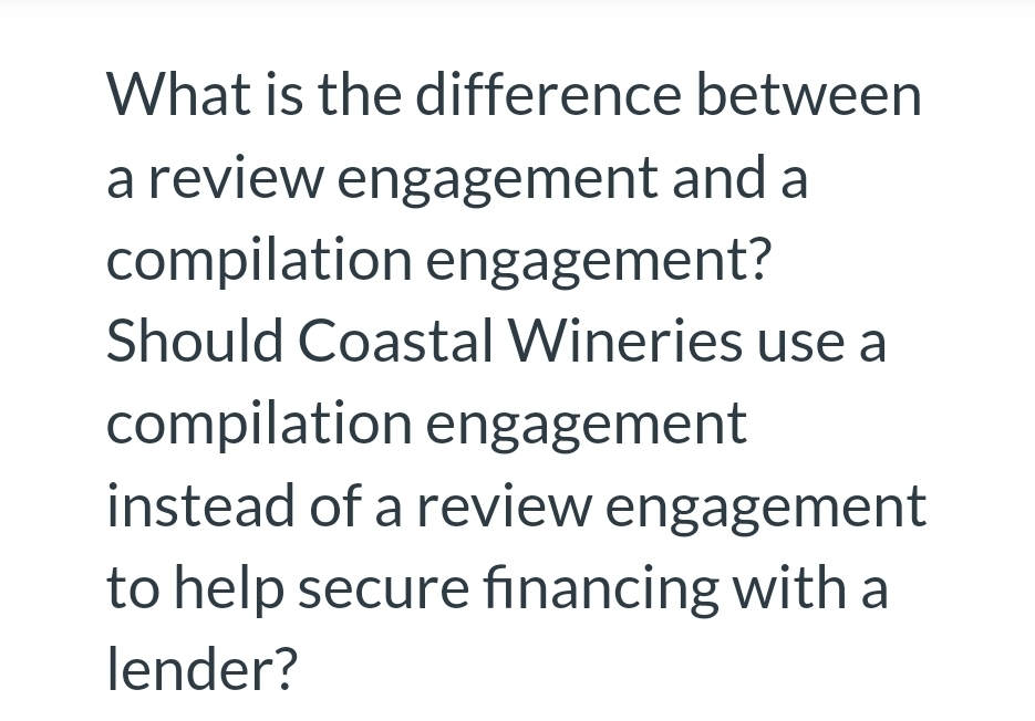  What is the difference between a review engagement and a compilation