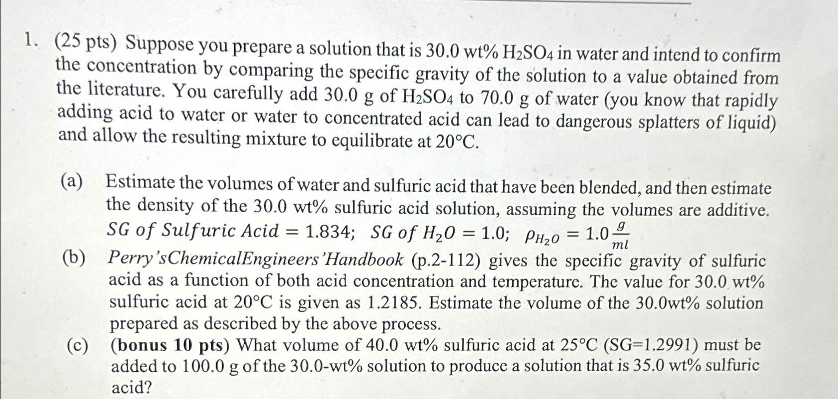  (25 pts) Suppose you prepare a solution that is 30.0wt%H2SO4 in