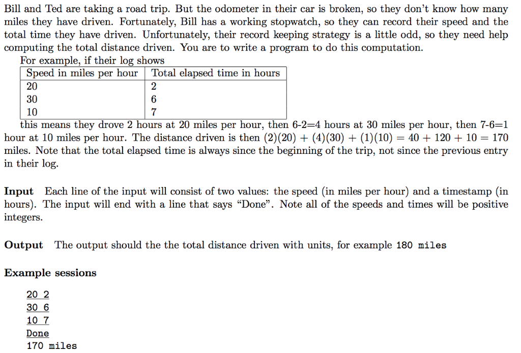 Please write in Python 3 Bill and Ted are taking a road