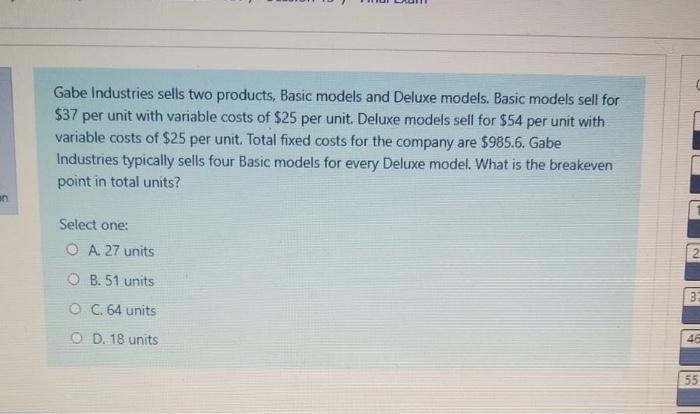  Gabe Industries sells two products, Basic models and Deluxe models. Basic