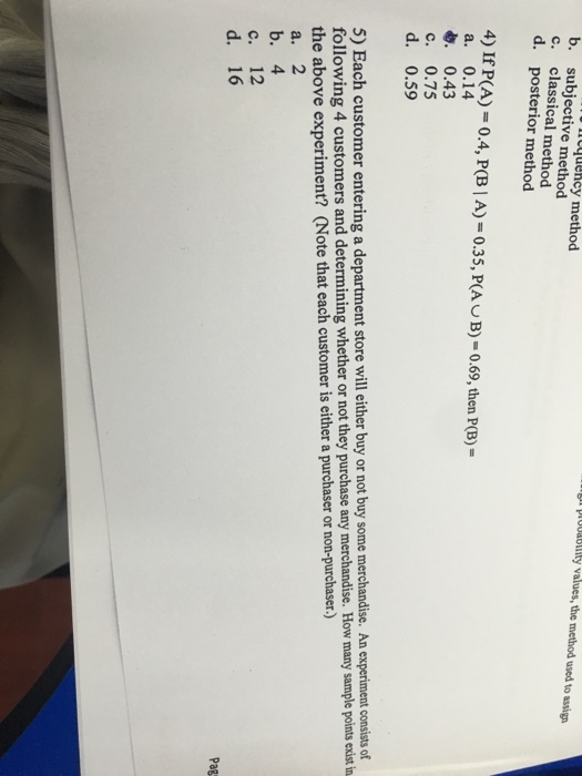  subjective method classical method posterior method If P(A) = 0.4, P(B|A)