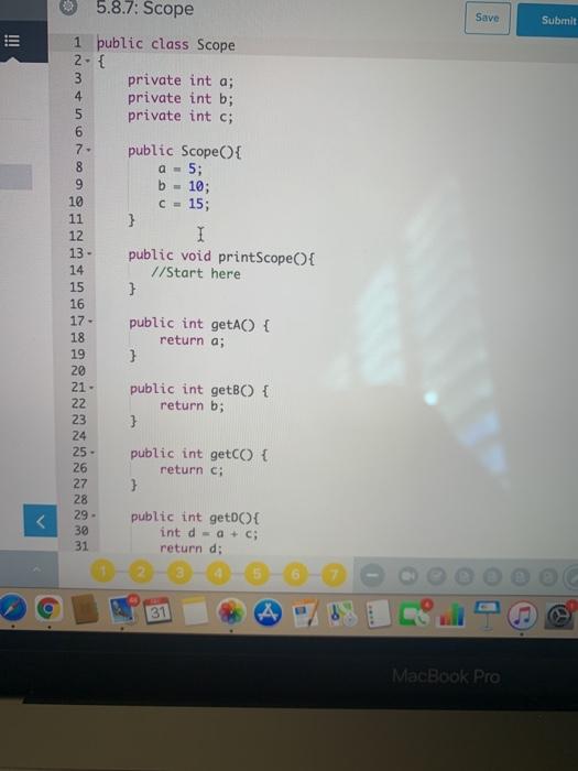 Go! For this exercise, you are going to complete the printScope() method