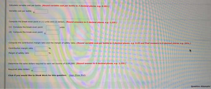  Calculate variabile cost per bottle. (Round variable cost per bottle to