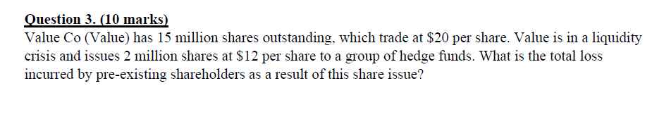 PLEASE SOLVE IT IN 20 MINUTES THANKS! Question 3. (10 marks) Value