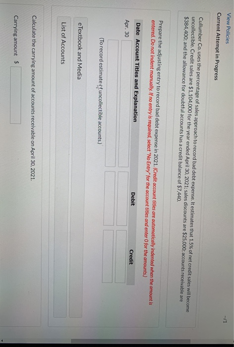  View Policies Current Attempt in Progress Cullumber Co. uses the percentage