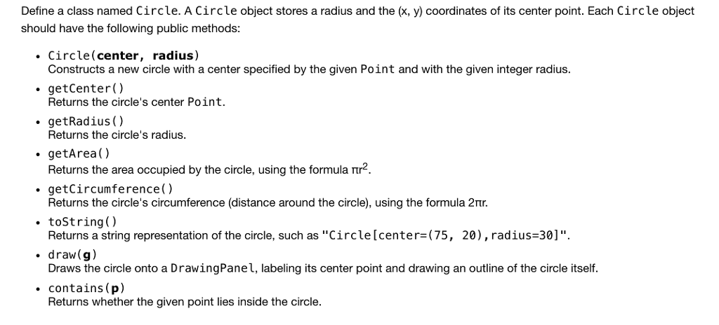  Define a class named Circle. A Circle object stores a radius