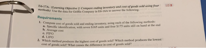  LO 2 E6-17A. (Learning Objectiv methods) Use the data for Griffin