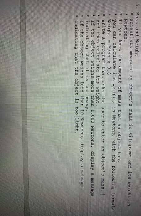  Program in java. 5. Mass and Weight Scientists measure an object's