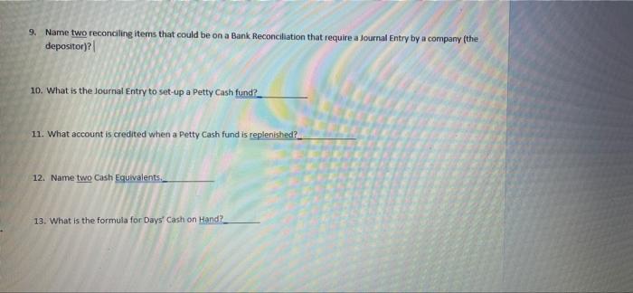  9. Name two reconciling items that could be on a Bank
