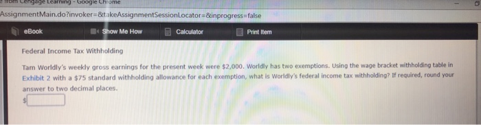  engage Learning - Google Chrome eBook AssignmentMain.do?invoker=&takeAssignmentSessionLocator=&inprogress-false * Show Me How