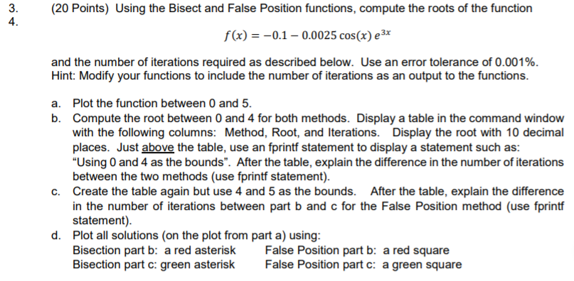 In Matlab R2019a (20 Points) Using the Bisect and False Position functions,