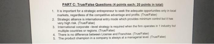  PART C: True/False Questions (4 points each: 20 points in total)