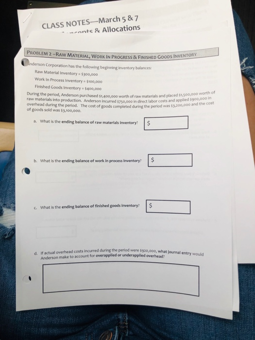  CLASS NOTES-March 5&7 ont&Allocations PROBLEM 2 -RAW MATERIAL, WORK IN PROGRESS