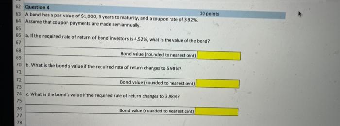  68 62 Question 4 10 points 63 A bond has a