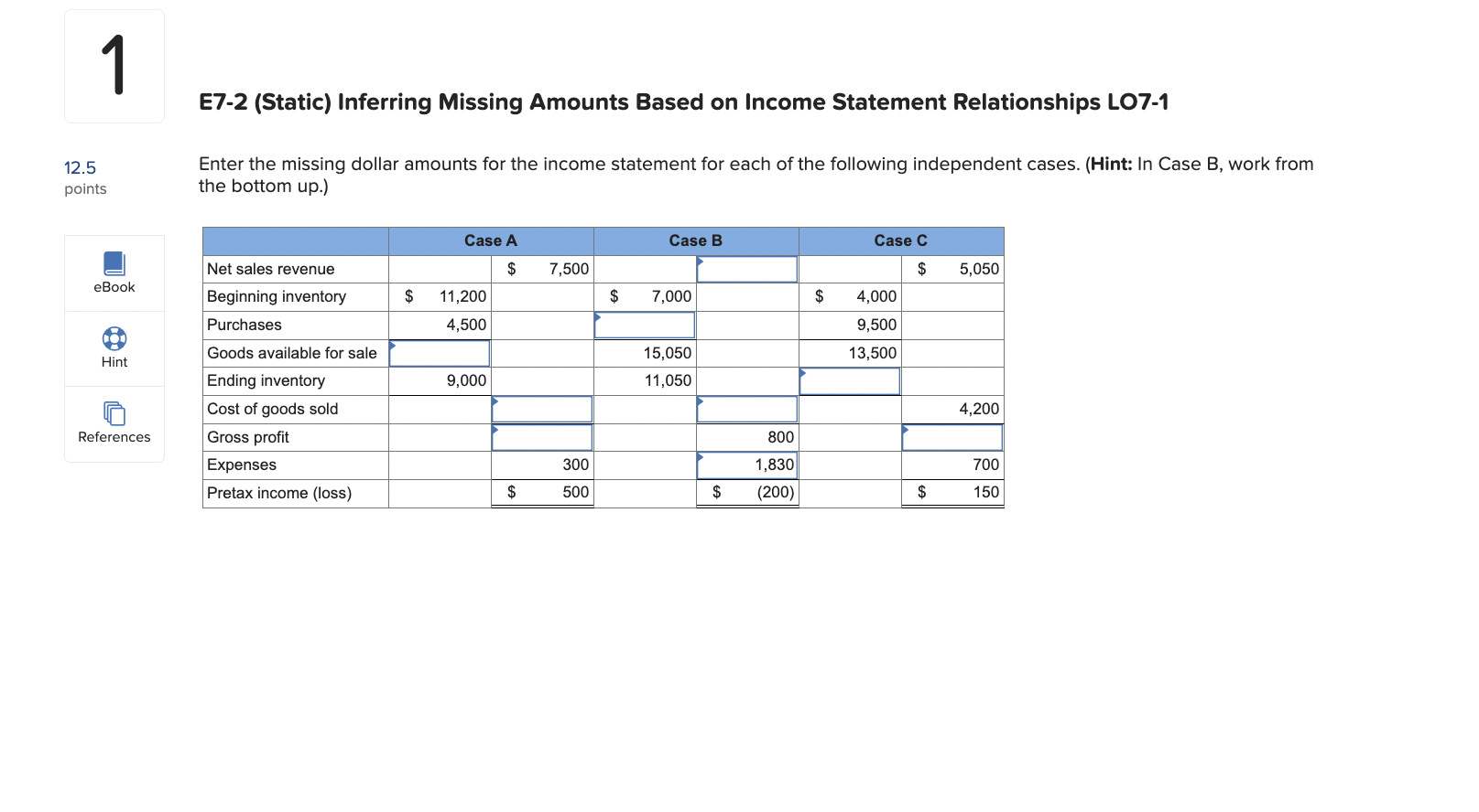  E7-2 (Static) Inferring Missing Amounts Based on Income Statement Relationships L07-1