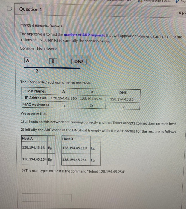  D Question 1 Provide a numerical answer. The objective is to