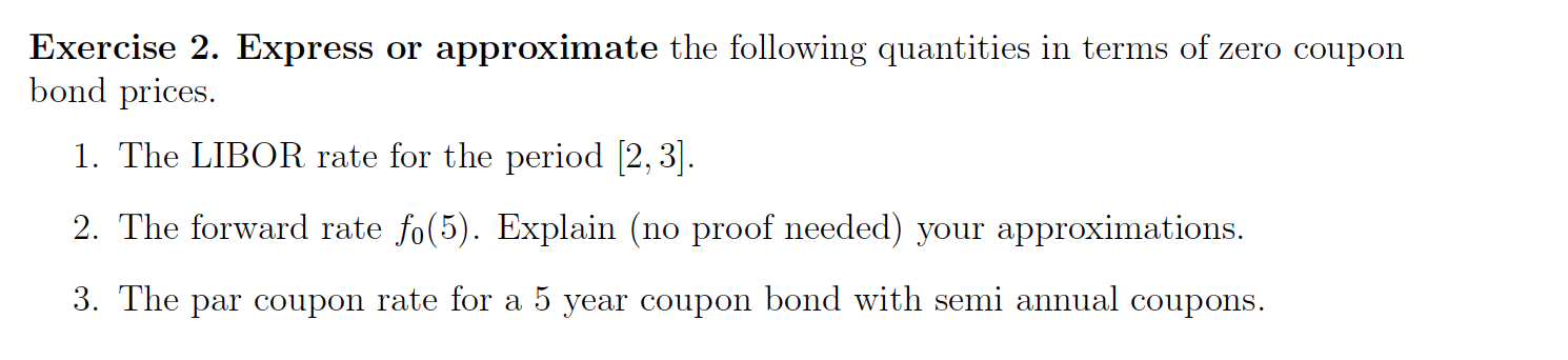  Exercise 2. Express or approximate the following quantities in terms of