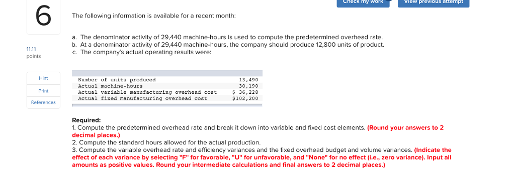 is $1.35 per machine-hour and its budgeted fixed manufacturing overhead is $101,568