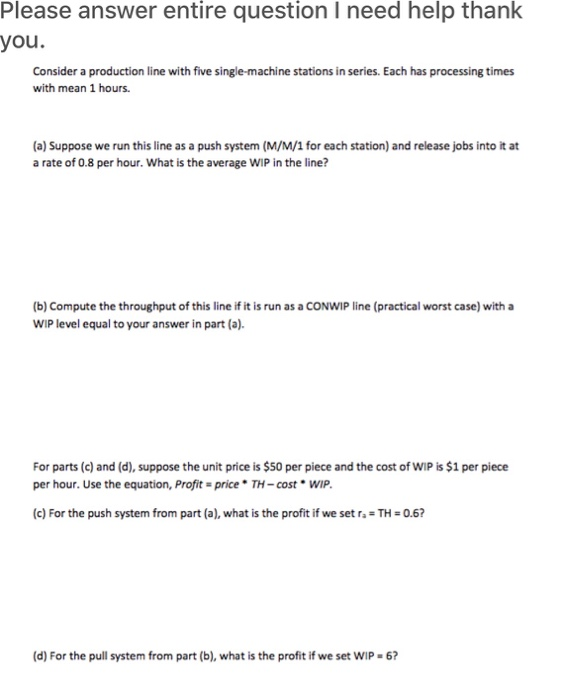  Please answer entire question I need help thank you. Consider a