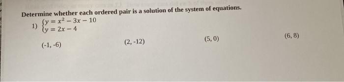  Determine whether each ordered pair is a solution of the system
