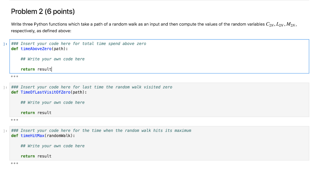Problem 2 (6 points) Write three Python functions which take a