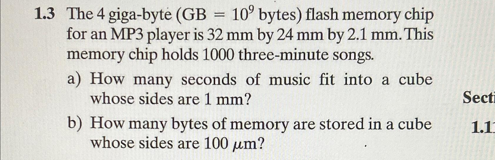  1.3 The 4 giga-byte (GB=109 bytes) flash memory chip for an