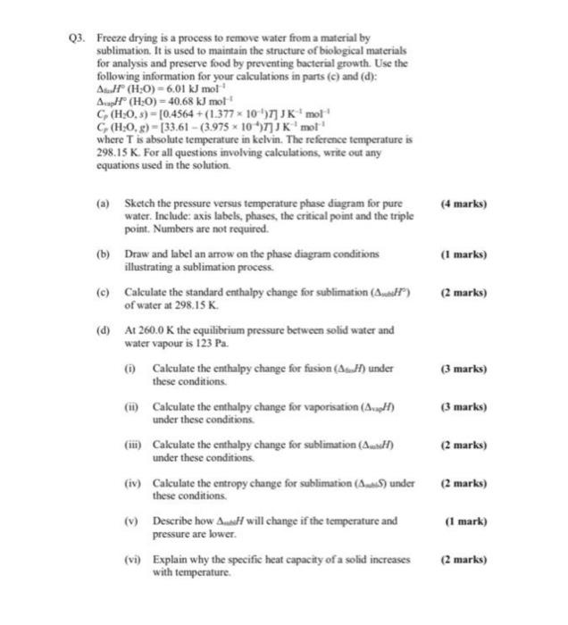 I need the answer for part c and d Q3. Frecze drying