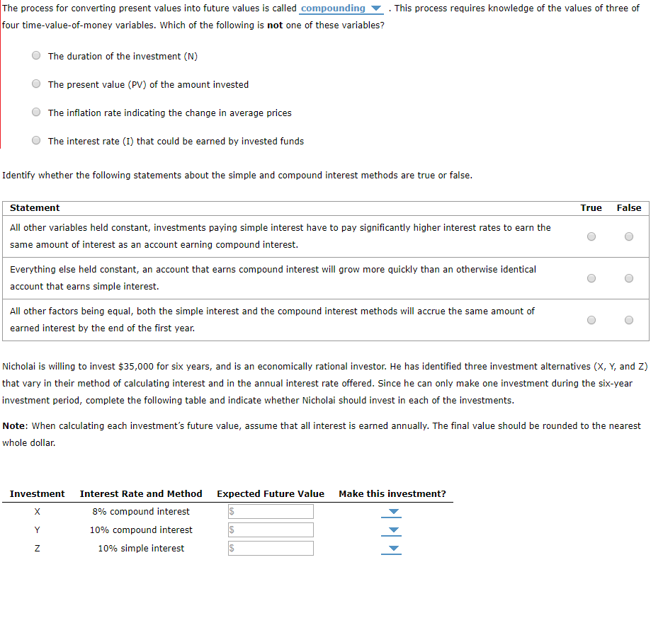  The process for converting present values into future values is called