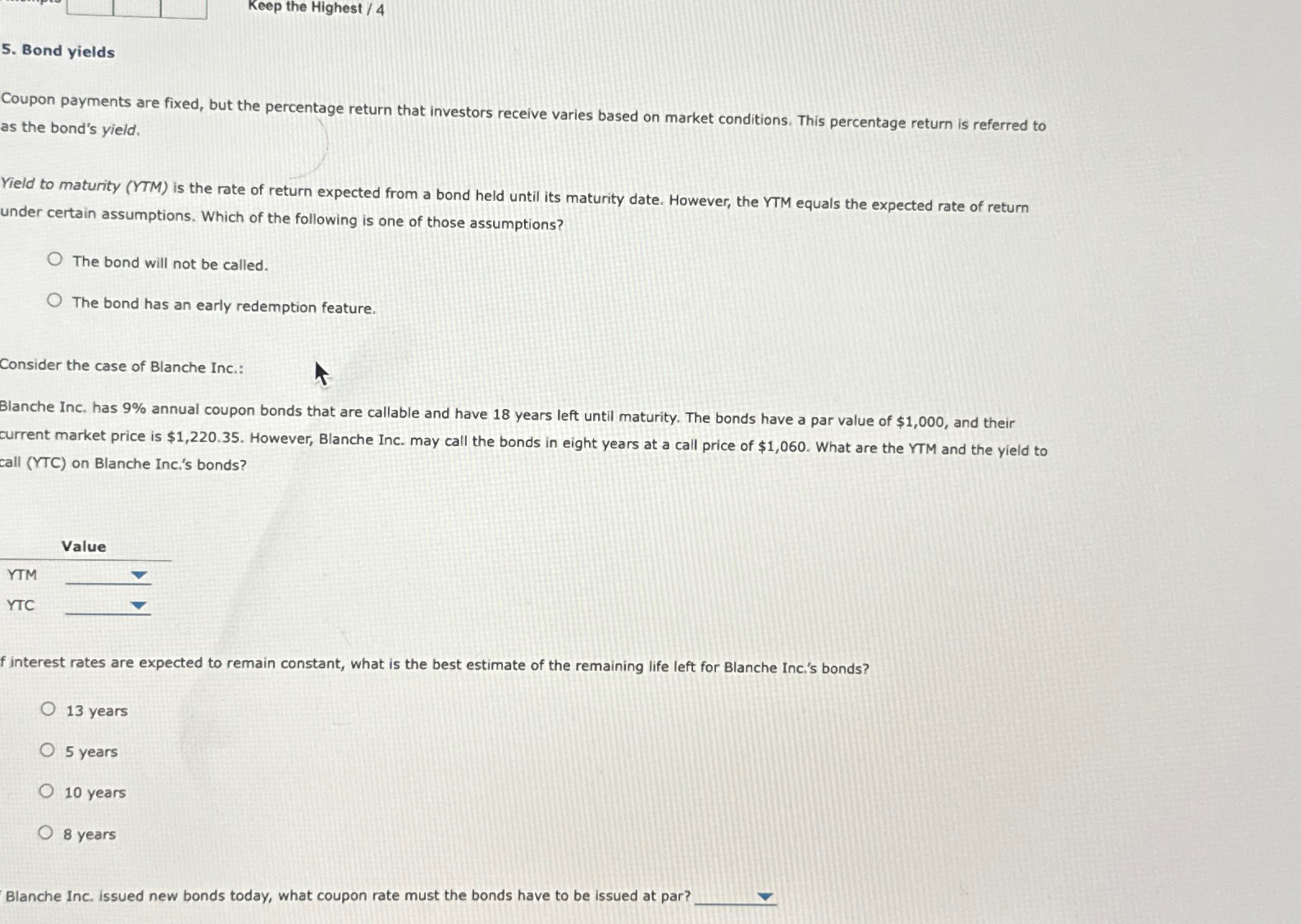  Keep the Highest /4 5. Bond yields Coupon payments are fixed,
