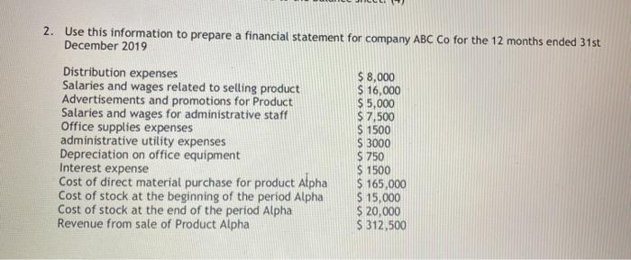  2. Use this information to prepare a financial statement for company