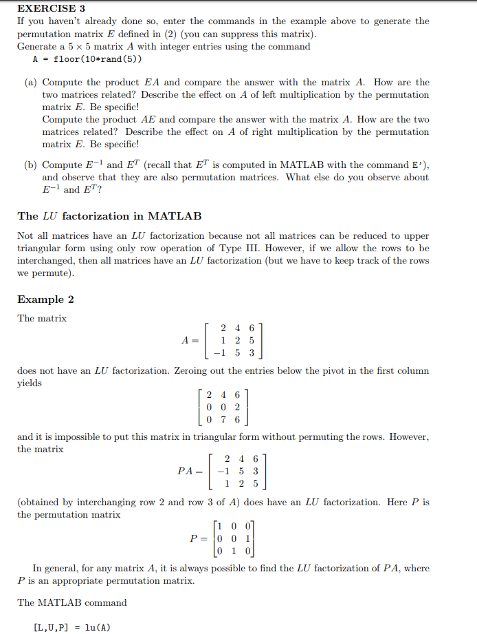 % generate the 4x4 identity matrix 0 0 0 >> E2 eye