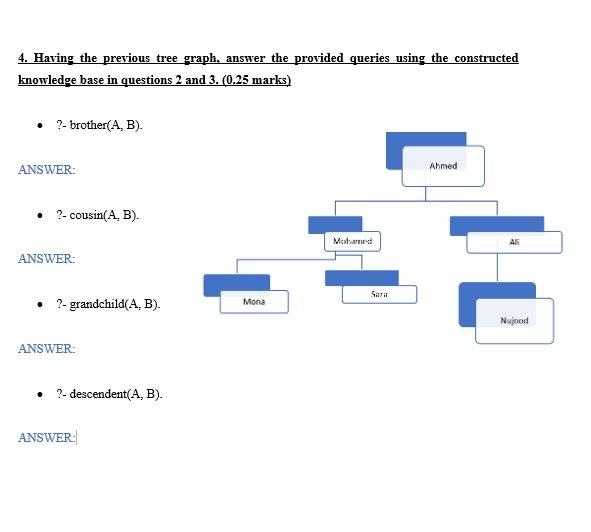 I need to solve this question 4. Having the previous tree graph.