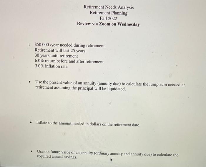 please answer all partd to problem please! Retirement Needs Analysis Retirement Planning