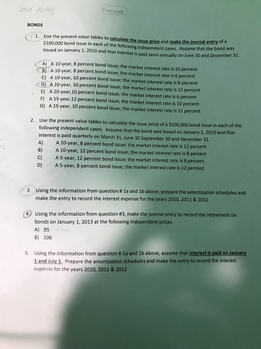  BONDS 1. Use the present value tables to calculate the issue