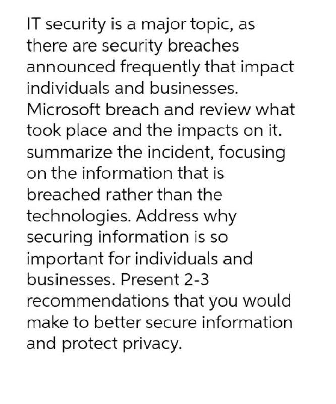 IT security is a major topic, as there are security breaches