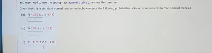  You may need to use the appropriate appendix table to answer