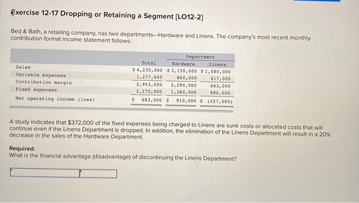  Exercise 12-17 Dropping or Retaining a Segment (LO12-2] Bed & Bath,
