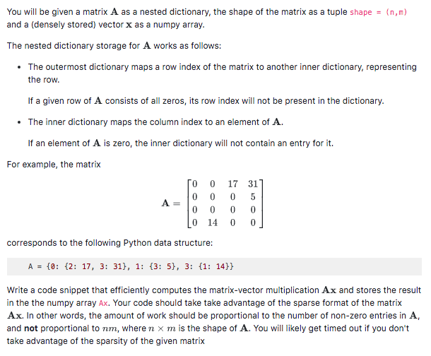  You will be given a matrix A as a nested dictionary,