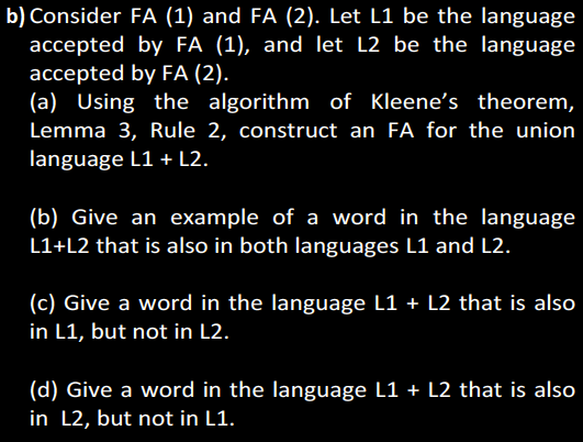  b) Consider FA (1) and FA (2). Let L1 be the