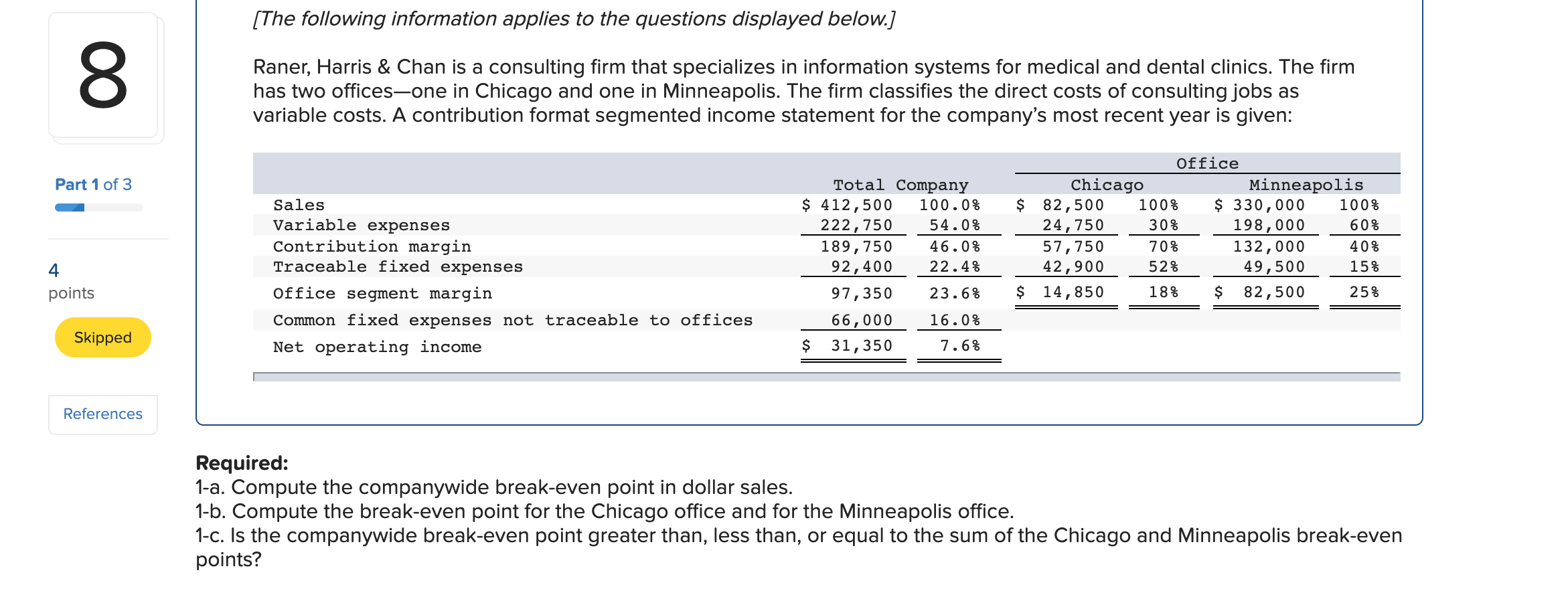  [The following information applies to the questions displayed below.] 8 Raner,