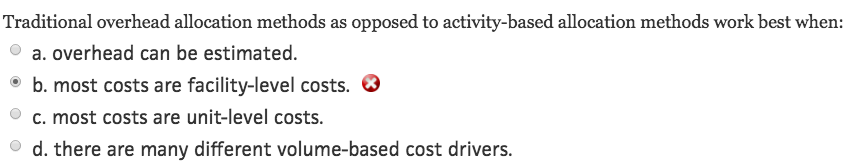 Traditional overhead allocation methods as opposed to activity-based allocation methods work