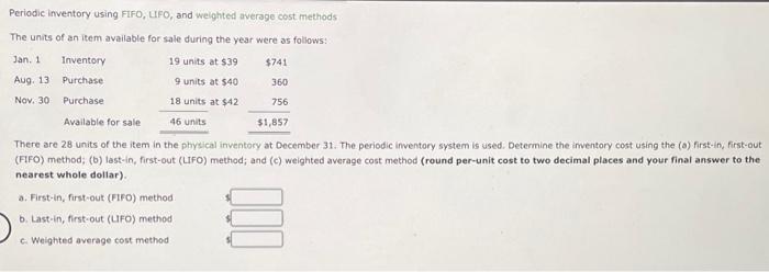  Periodic inventory using FIFO, UFO, and weighted average cost methods The