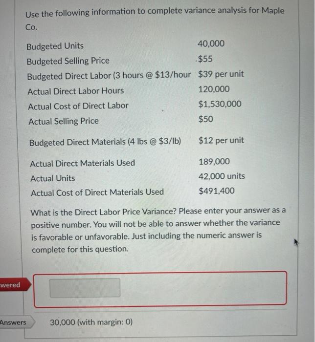  Use the following information to complete variance analysis for Maple Co.