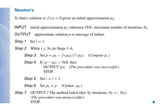  Write a (C++ & matlab) program to perform Newtons method: Newton's