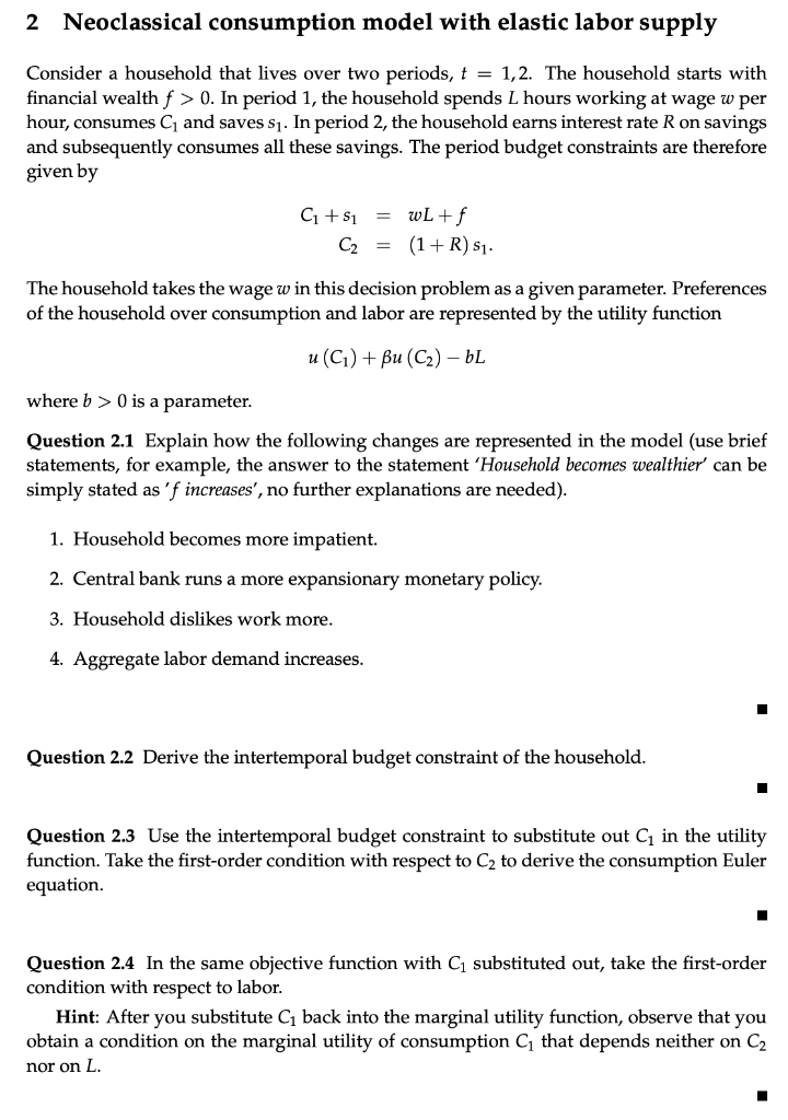 2 Neoclassical consumption model with elastic labor supply Consider a household