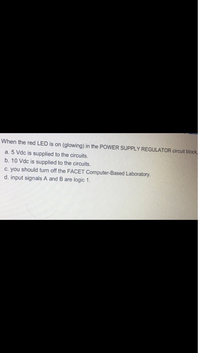 circuit block LEDs are not activated to indicate logic states. c. inputs