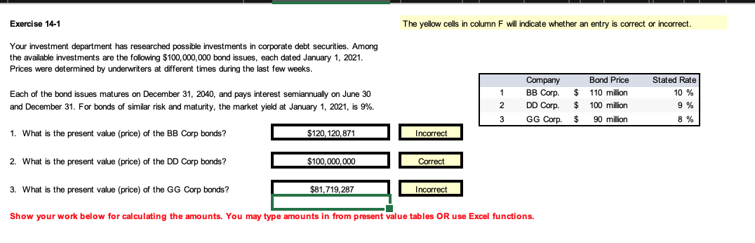  Exercise 14-1 The yellow cells in column F will indicate whether