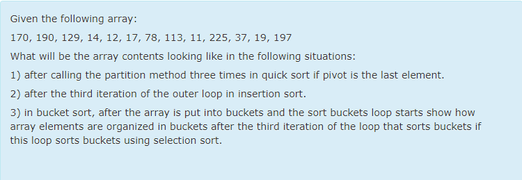 JAAAAVAAAA Given the following array: 170, 190, 129, 14, 12, 17,