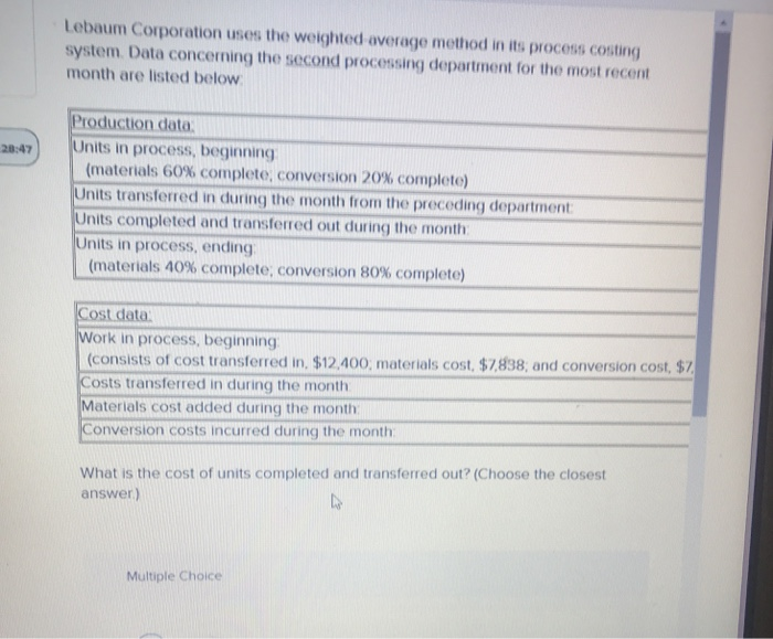  Lebaum Corporation uses the weighted average method in its process costing